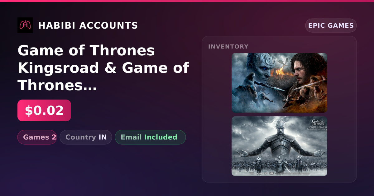 Game of Thrones Kingsroad & Game of Thrones Winter is Coming | 2 Games — HabibiAccounts