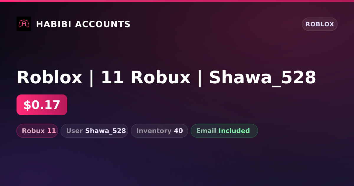 Roblox | 11 Robux | Shawa_528 — HabibiAccounts