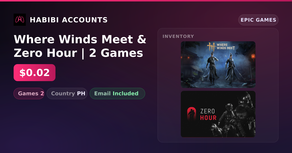 Where Winds Meet & Zero Hour | 2 Games — HabibiAccounts