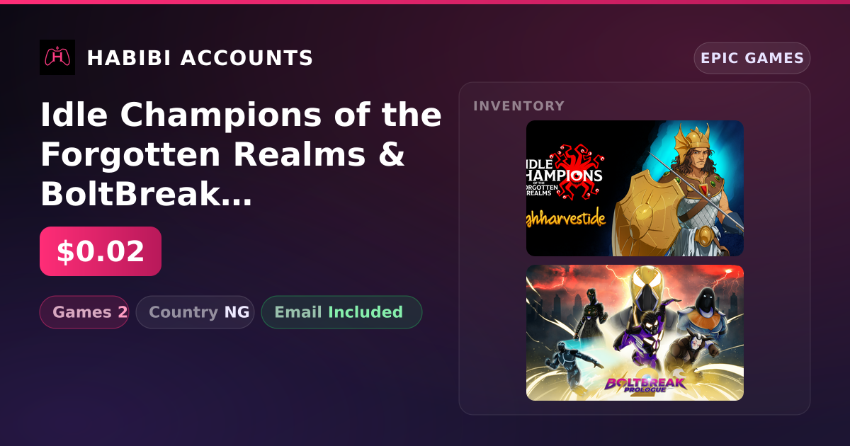 Idle Champions of the Forgotten Realms & BoltBreak 2 Prologue | 2 Games — HabibiAccounts