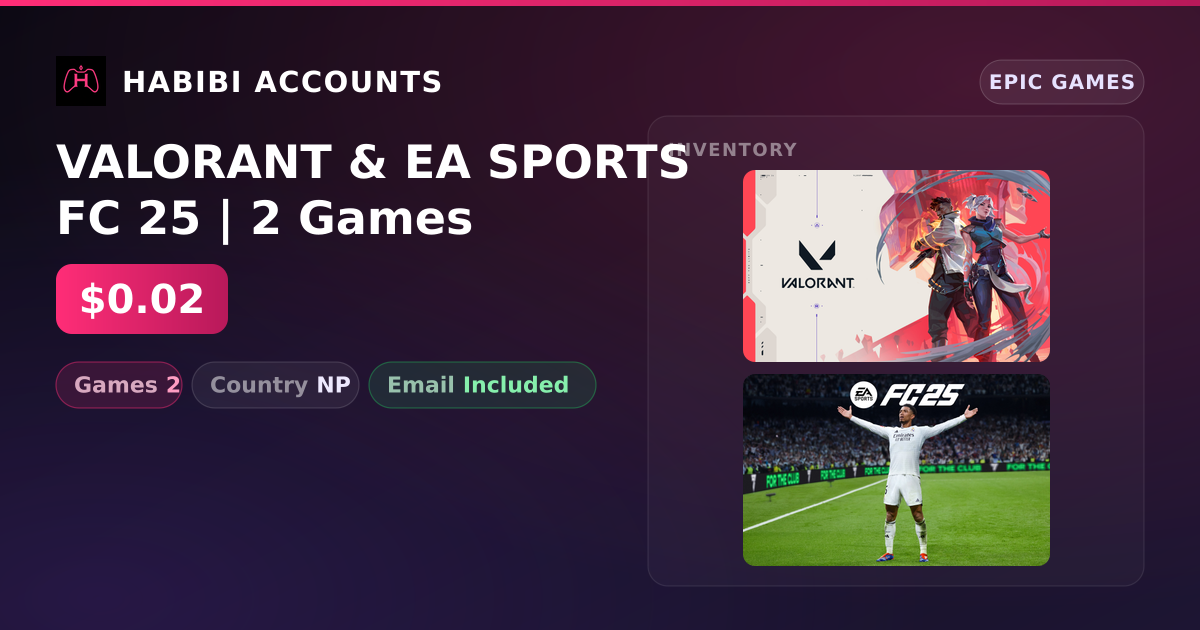 VALORANT & EA SPORTS FC 25 | 2 Games — HabibiAccounts