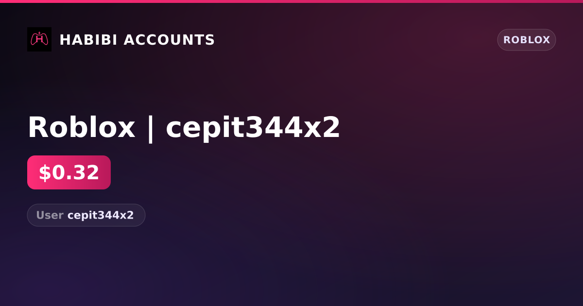 Roblox | cepit344x2 — HabibiAccounts