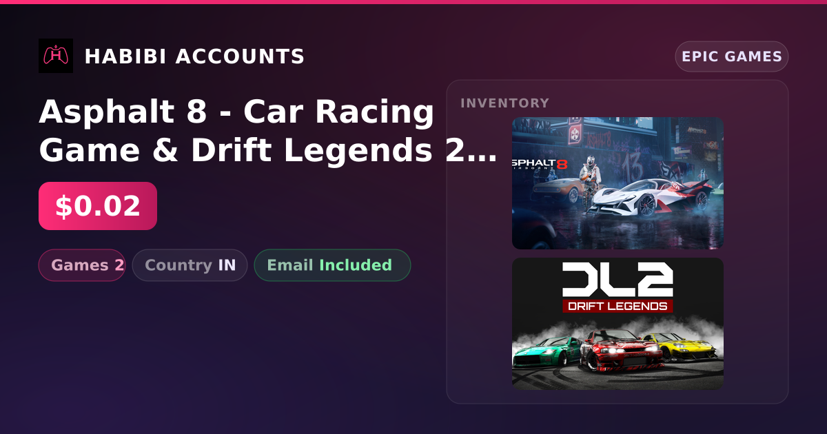 Asphalt 8 - Car Racing Game & Drift Legends 2 | 2 Games — HabibiAccounts