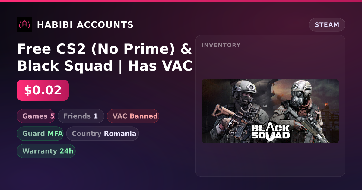 Free CS2 (No Prime) & Black Squad | Has VAC — HabibiAccounts