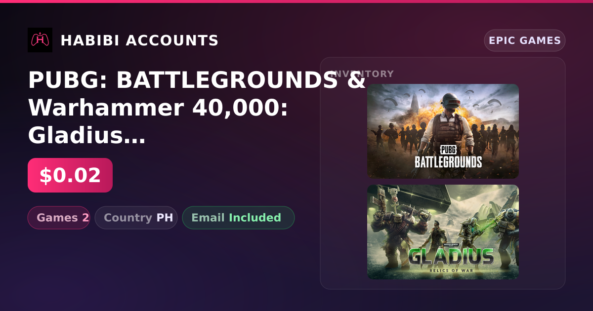 PUBG: BATTLEGROUNDS & Warhammer 40,000: Gladius - Relics of War | 2 Games — HabibiAccounts