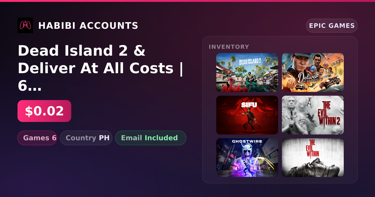 Dead Island 2 & Deliver At All Costs | 6 Games — HabibiAccounts