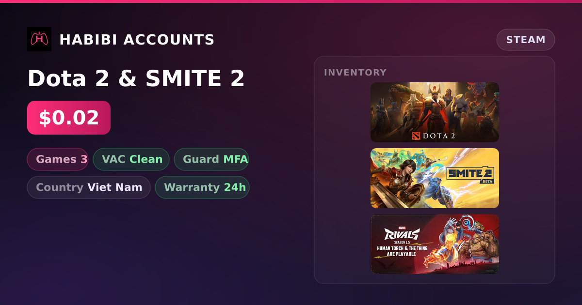 Dota 2 & SMITE 2 — HabibiAccounts
