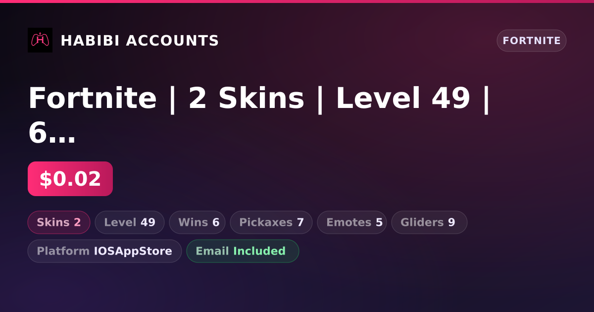Fortnite | 2 Skins | Level 49 | 6 Wins — HabibiAccounts