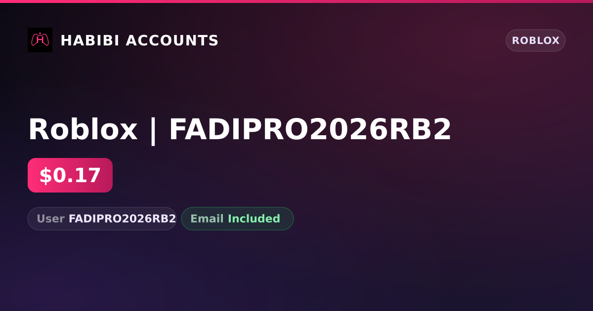 Roblox | FADIPRO2026RB2 — HabibiAccounts