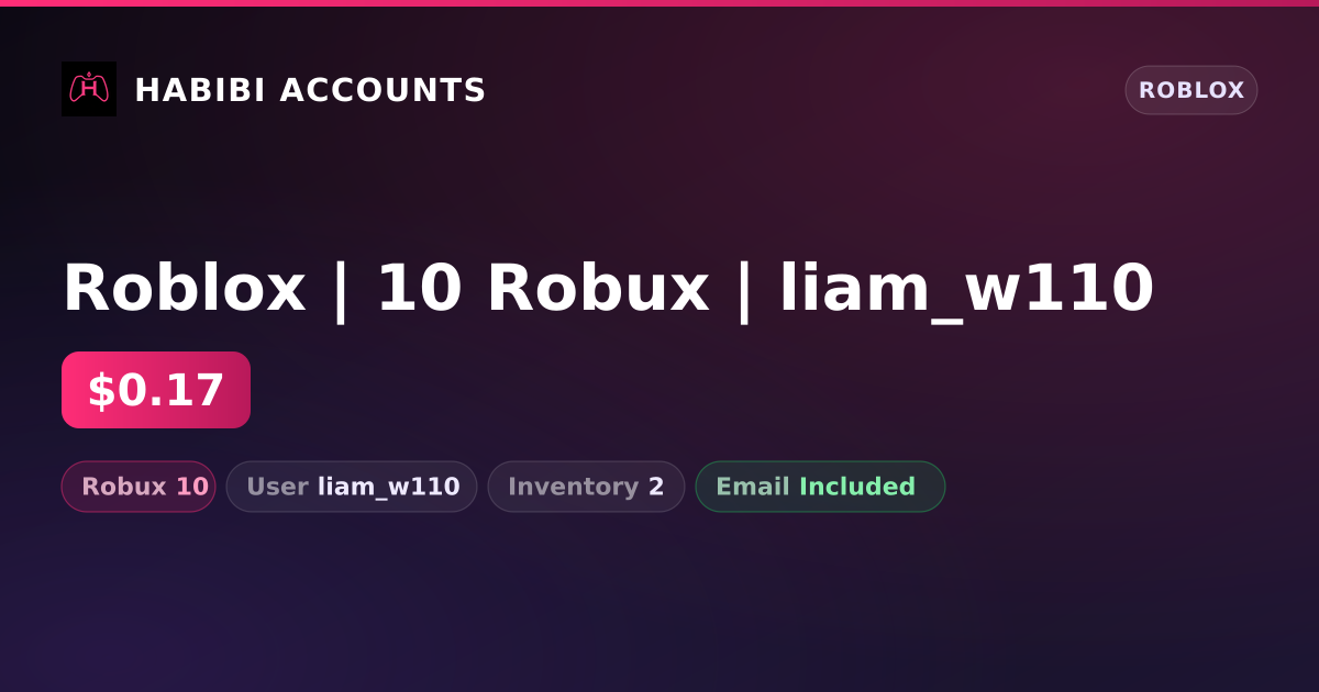 Roblox | 10 Robux | liam_w110 — HabibiAccounts