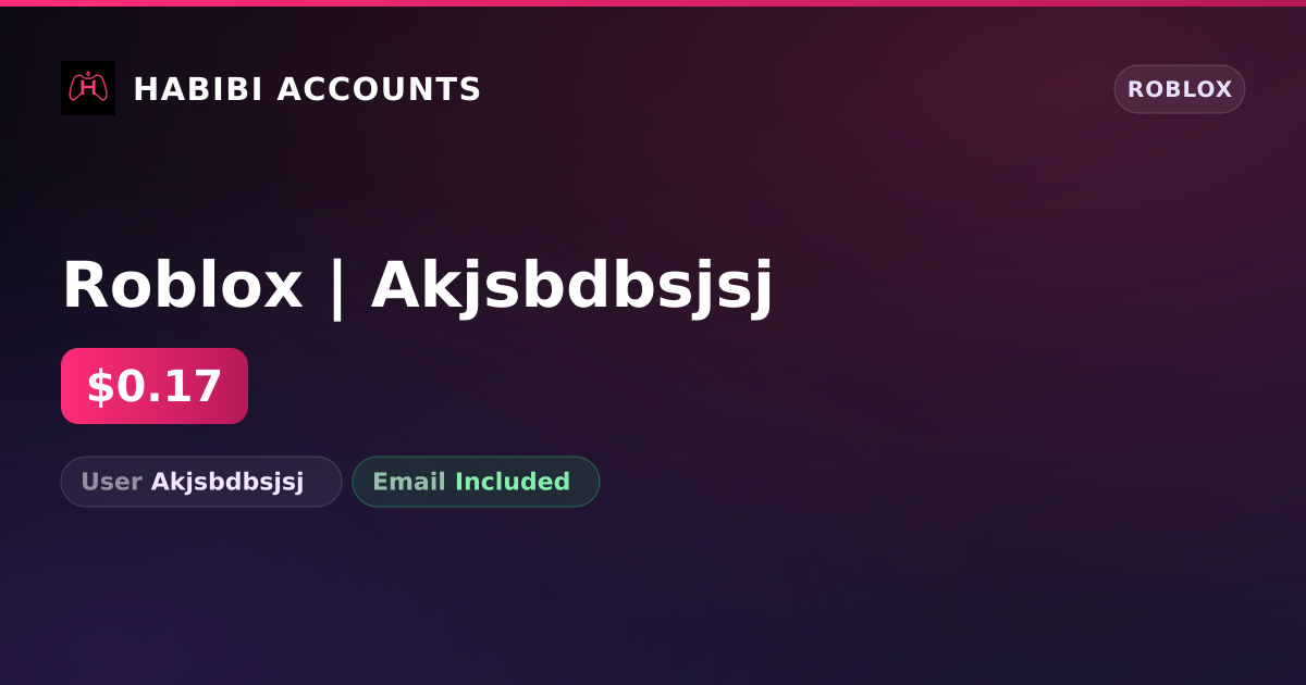 Roblox | Akjsbdbsjsj — HabibiAccounts