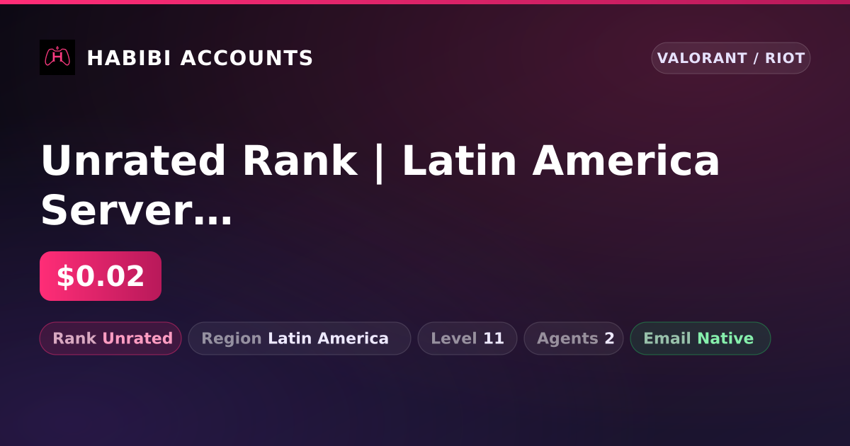Unrated Rank | Latin America Server | Level 11 — HabibiAccounts