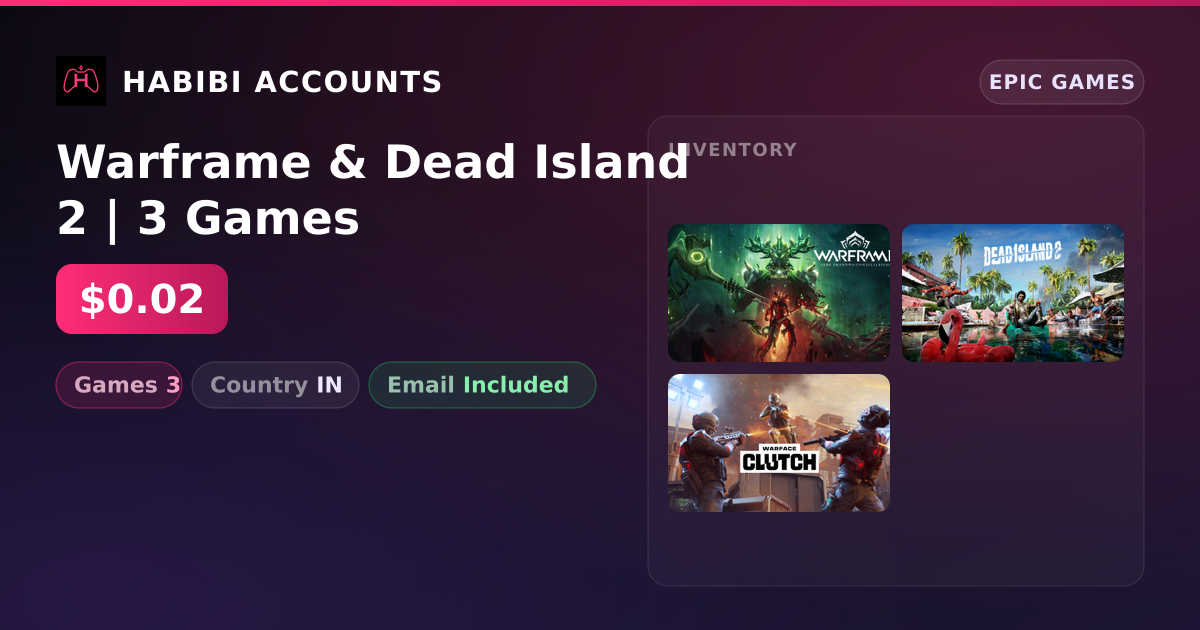 Warframe & Dead Island 2 | 3 Games — HabibiAccounts