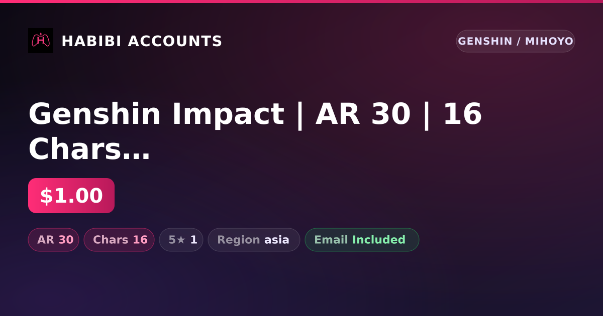 Genshin Impact | AR 30 | 16 Chars | 1× 5★ — HabibiAccounts