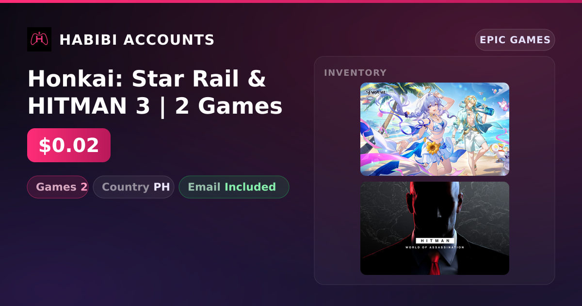 Honkai: Star Rail & HITMAN 3 | 2 Games — HabibiAccounts