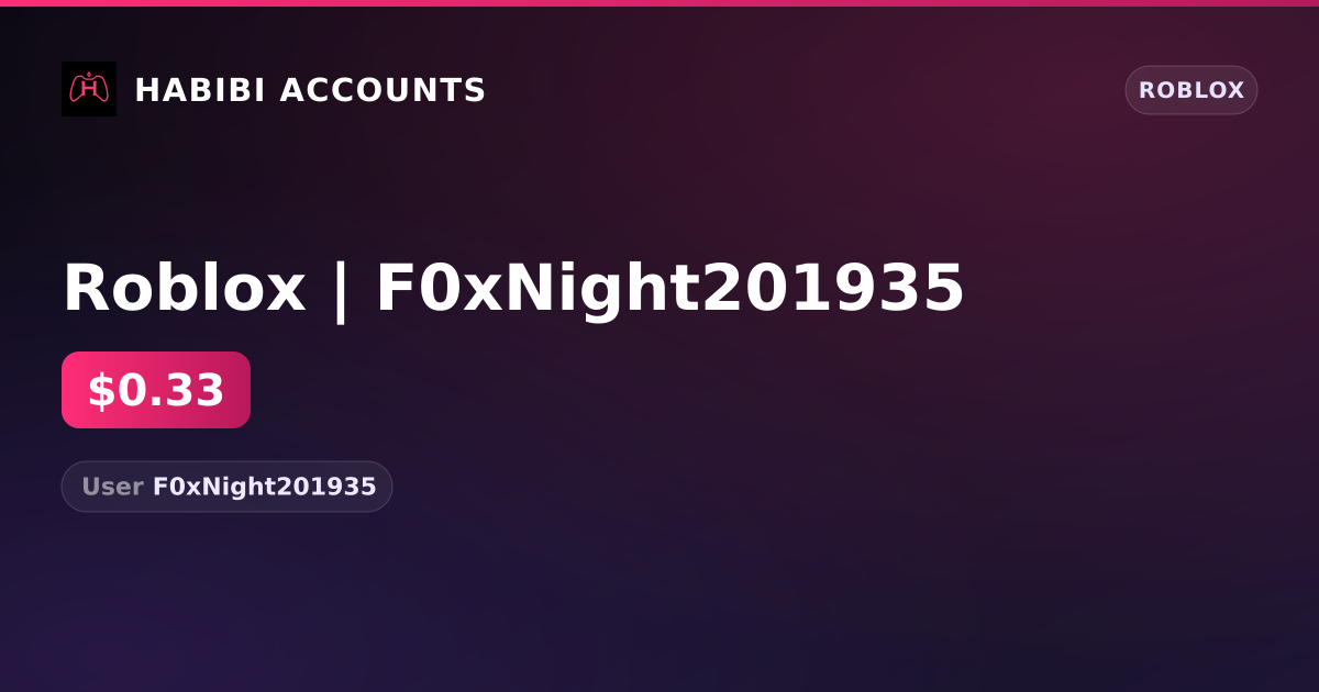 Roblox | F0xNight201935 — HabibiAccounts