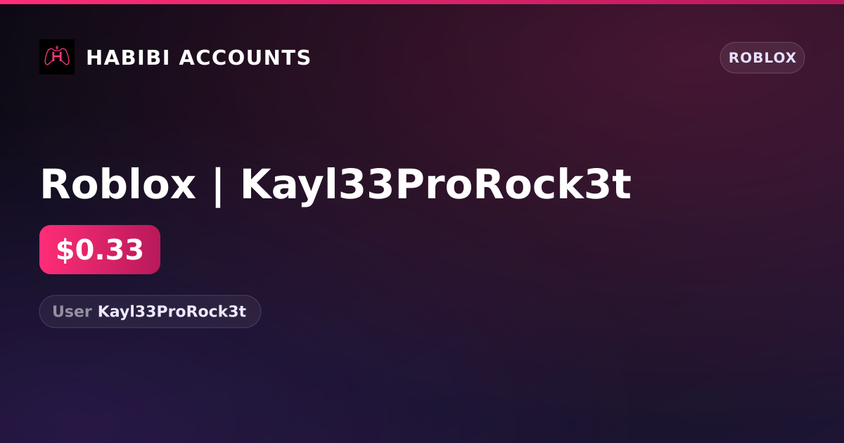 Roblox | Kayl33ProRock3t — HabibiAccounts