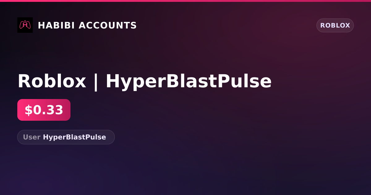 Roblox | HyperBlastPulse — HabibiAccounts