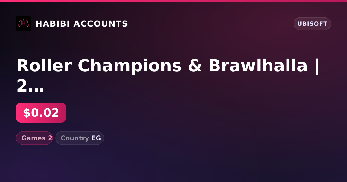 Roller Champions & Brawlhalla | 2 Games — HabibiAccounts