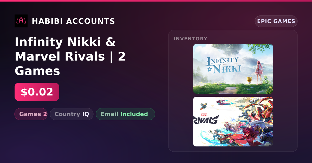 Infinity Nikki & Marvel Rivals | 2 Games — HabibiAccounts