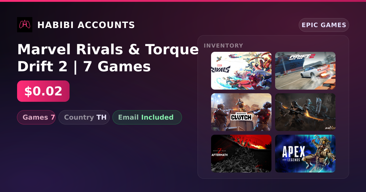Marvel Rivals & Torque Drift 2 | 7 Games — HabibiAccounts