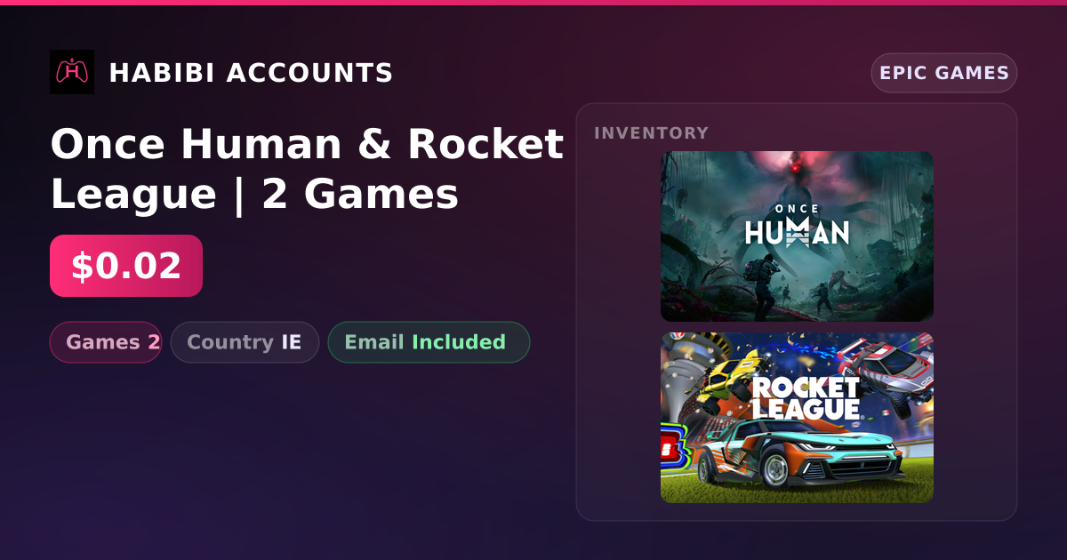 Once Human & Rocket League | 2 Games — HabibiAccounts