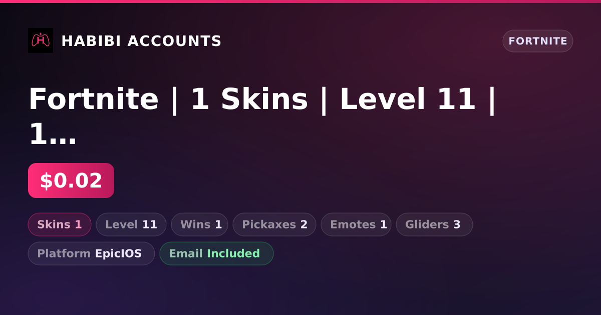 Fortnite | 1 Skins | Level 11 | 1 Wins — HabibiAccounts