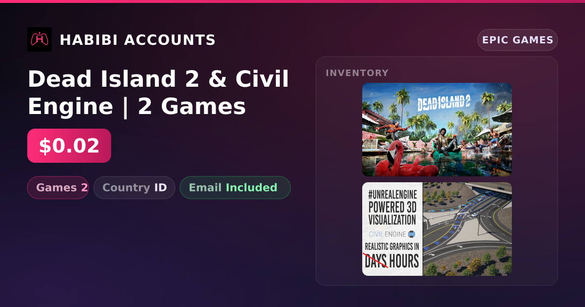 Dead Island 2 & Civil Engine | 2 Games — HabibiAccounts