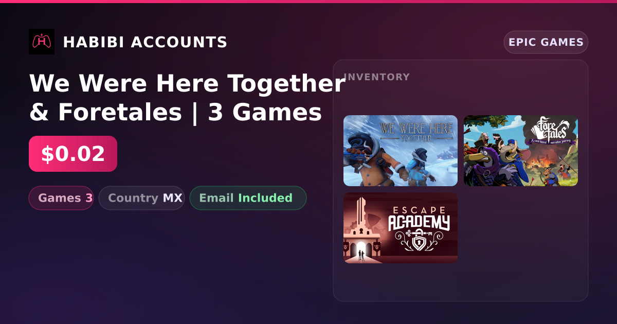 We Were Here Together & Foretales | 3 Games — HabibiAccounts