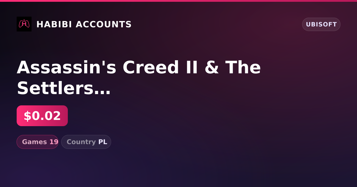 Assassin's Creed II & The Settlers 7: Paths to a Kingdom | 19 Games — HabibiAccounts