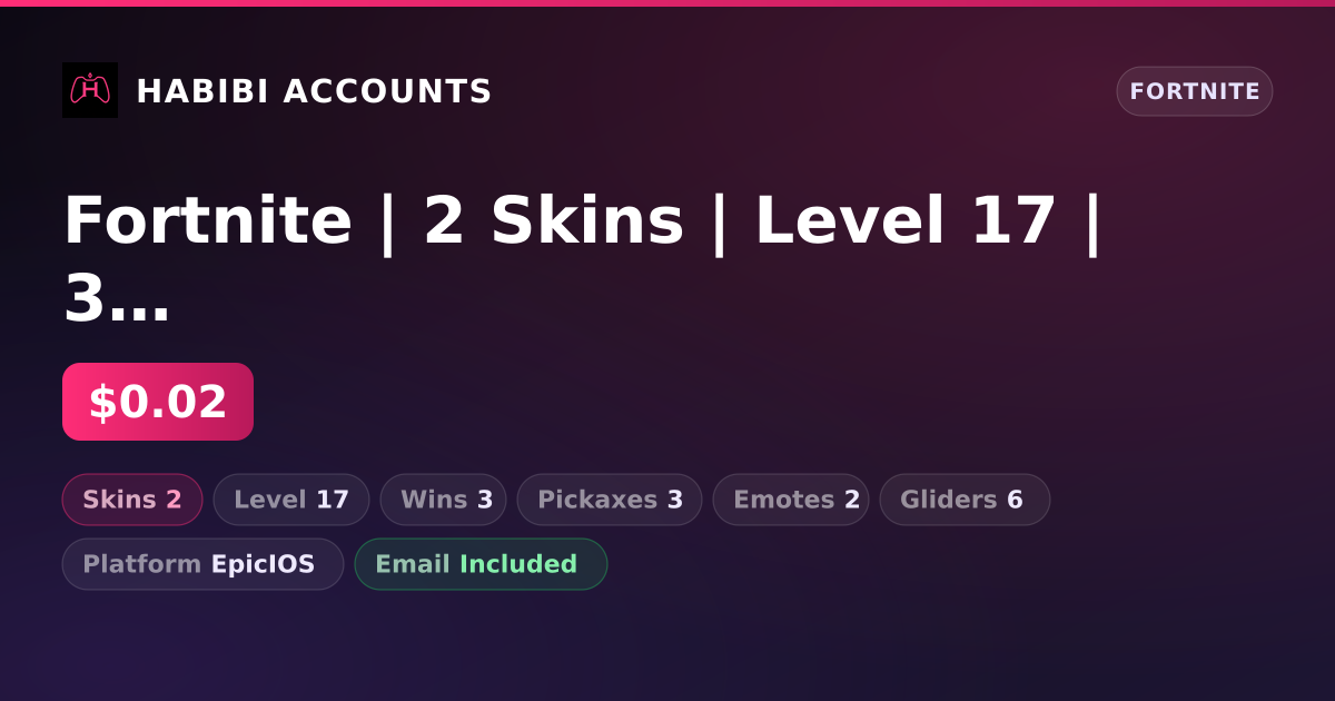 Fortnite | 2 Skins | Level 17 | 3 Wins — HabibiAccounts