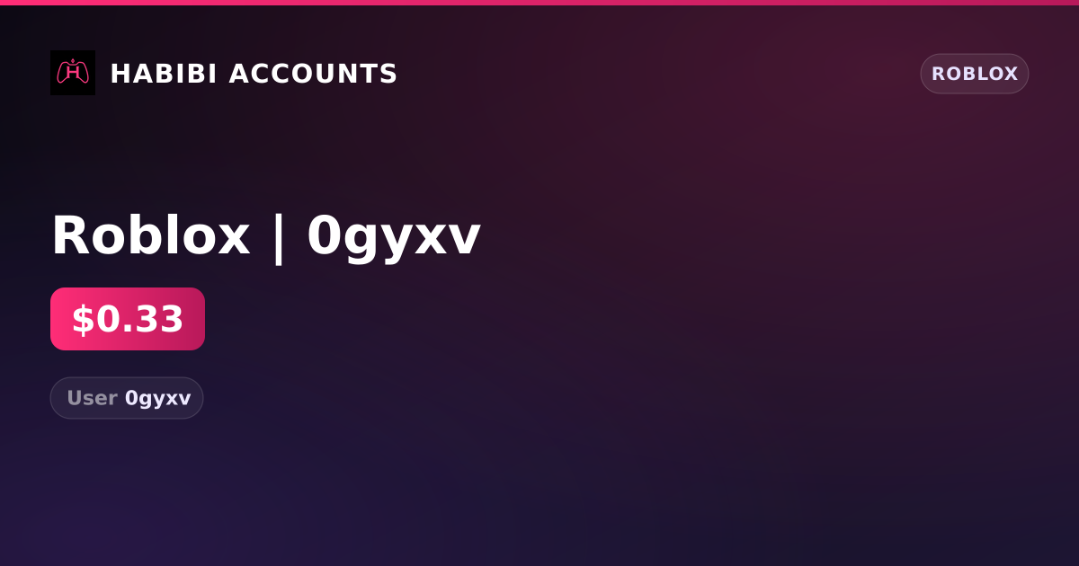 Roblox | 0gyxv — HabibiAccounts