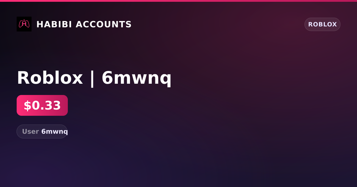 Roblox | 6mwnq — HabibiAccounts