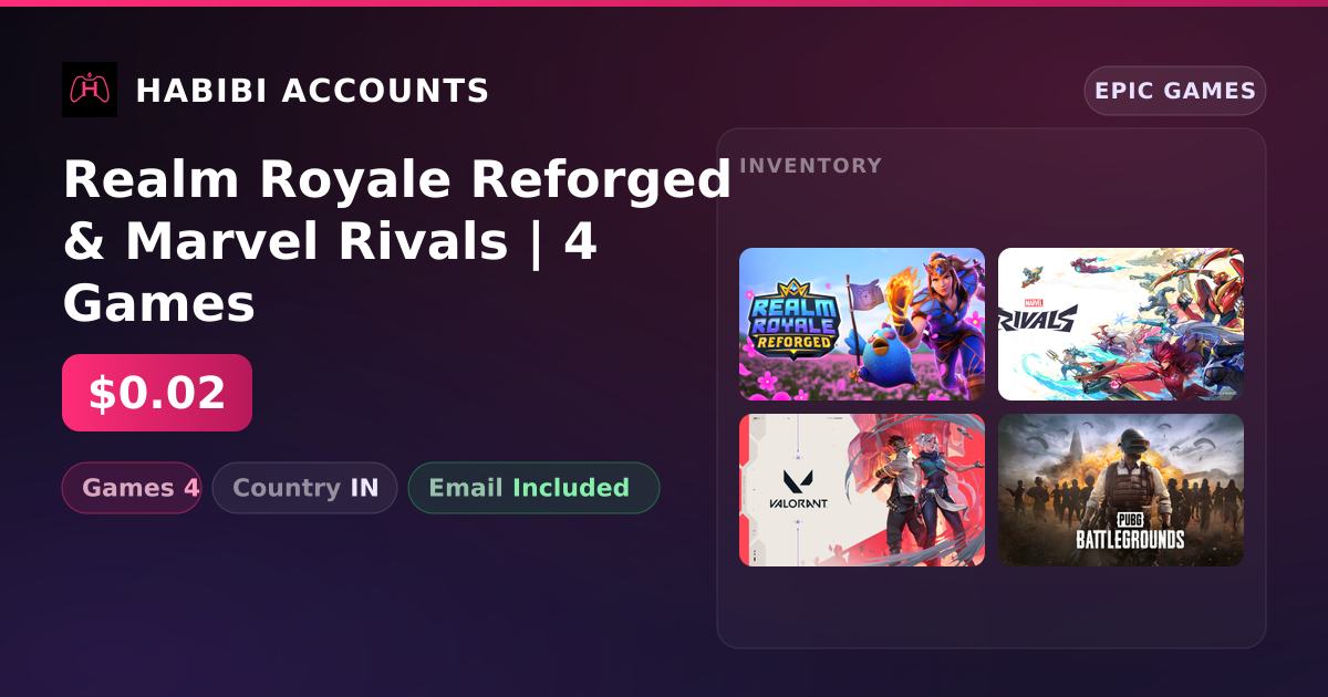 Realm Royale Reforged & Marvel Rivals | 4 Games — HabibiAccounts
