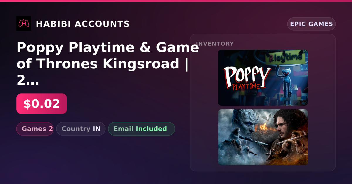 Poppy Playtime & Game of Thrones Kingsroad | 2 Games — HabibiAccounts