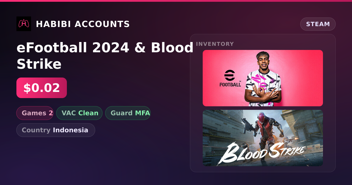 eFootball 2024 & Blood Strike — HabibiAccounts