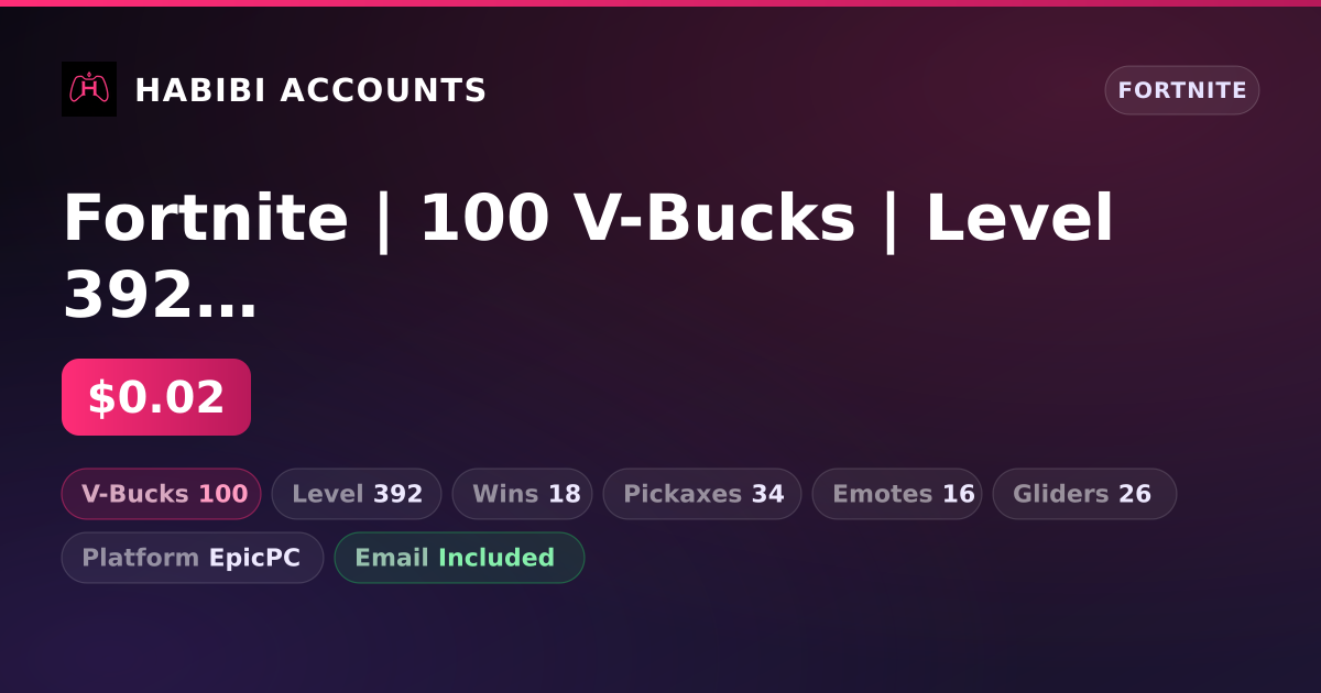 Fortnite | 100 V-Bucks | Level 392 | 18 Wins — HabibiAccounts