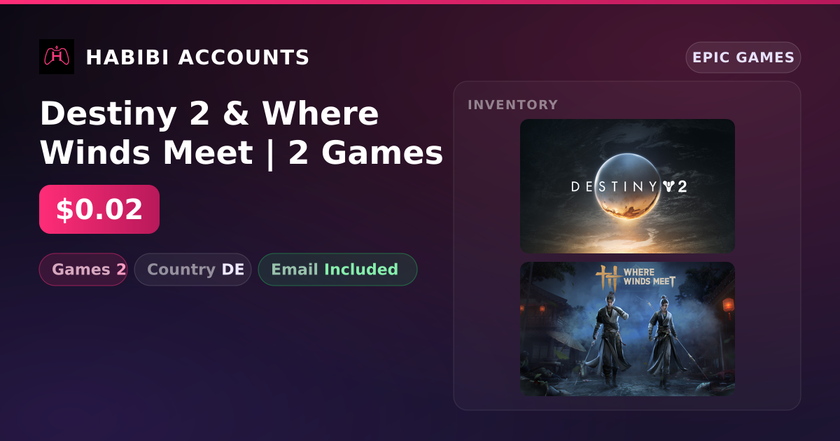 Destiny 2 & Where Winds Meet | 2 Games — HabibiAccounts