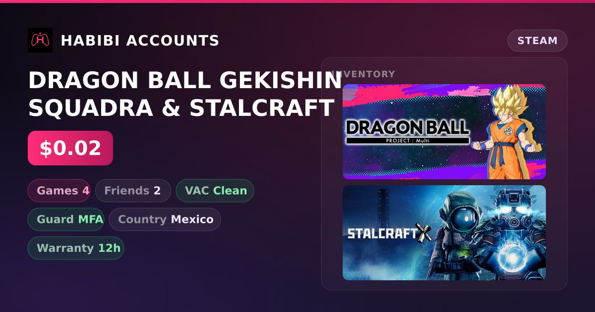 DRAGON BALL GEKISHIN SQUADRA & STALCRAFT — HabibiAccounts