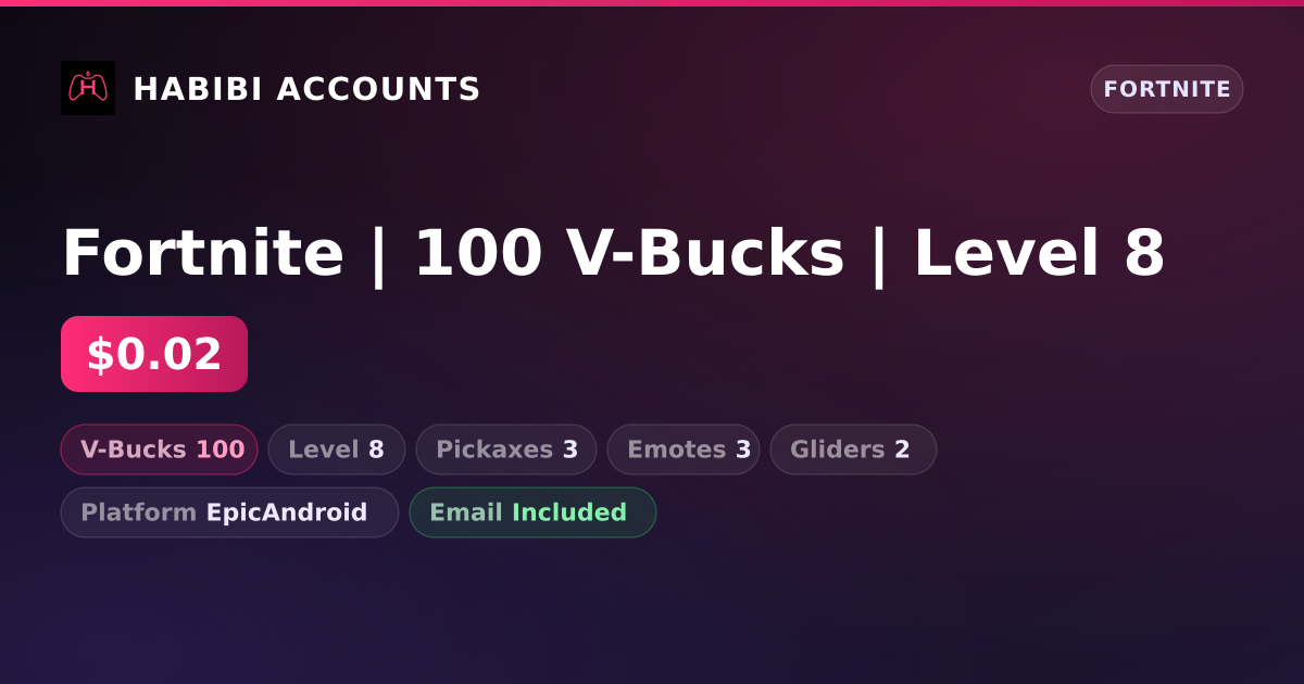 Fortnite | 100 V-Bucks | Level 8 — HabibiAccounts