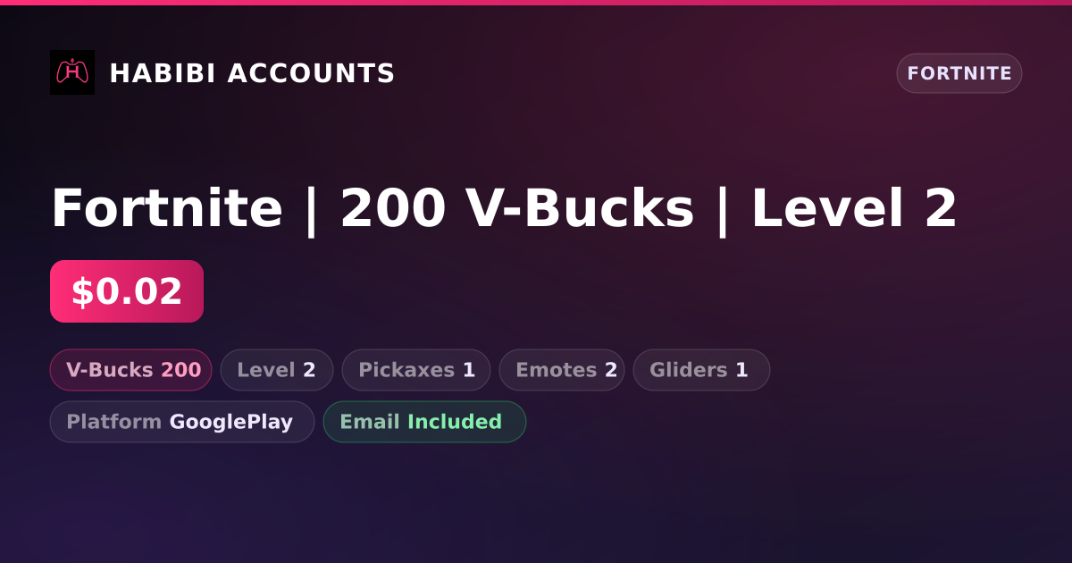 Fortnite | 200 V-Bucks | Level 2 — HabibiAccounts