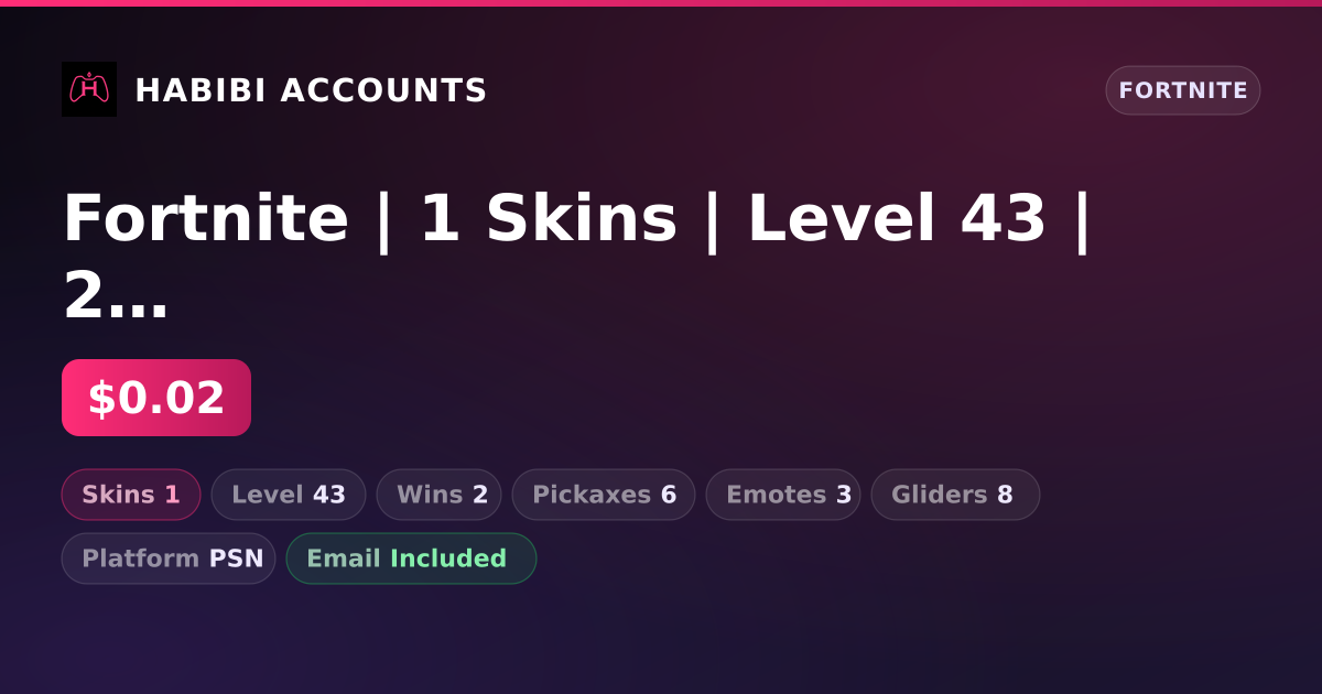 Fortnite | 1 Skins | Level 43 | 2 Wins — HabibiAccounts