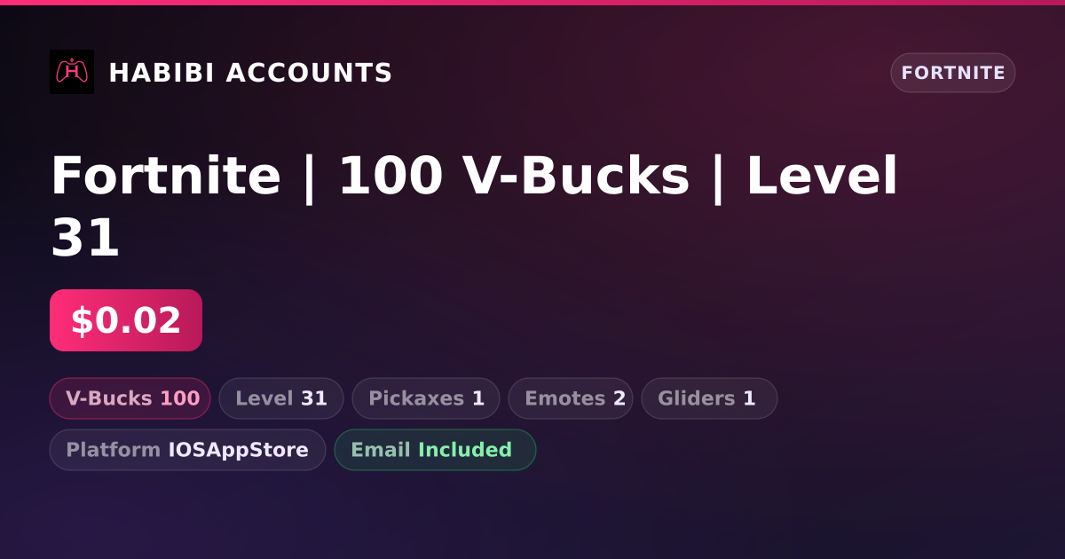 Fortnite | 100 V-Bucks | Level 31 — HabibiAccounts
