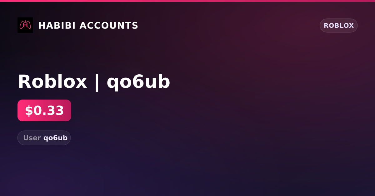 Roblox | qo6ub — HabibiAccounts