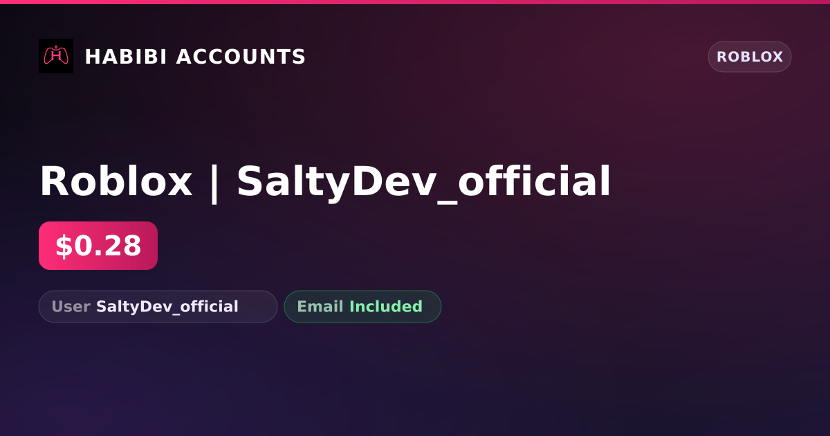 Roblox | SaltyDev_official — HabibiAccounts
