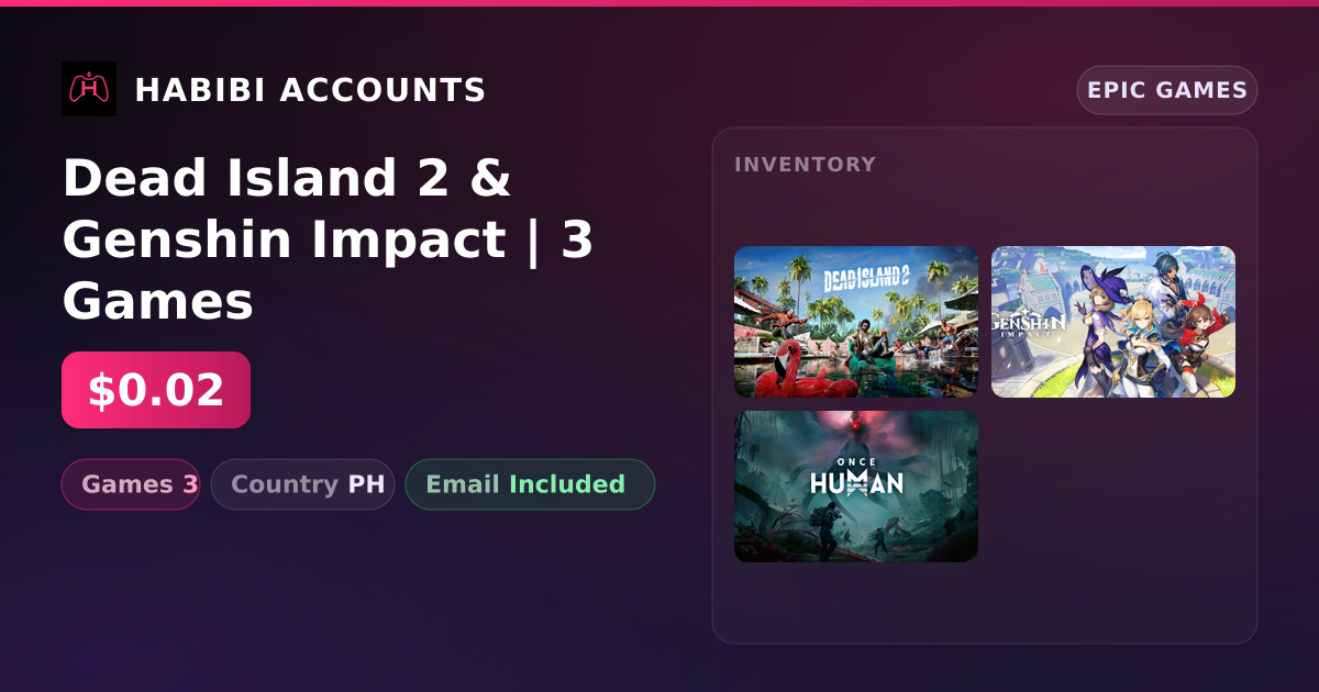 Dead Island 2 & Genshin Impact | 3 Games — HabibiAccounts
