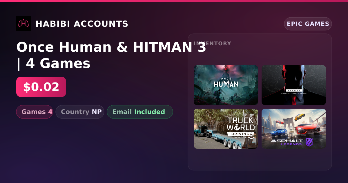 Once Human & HITMAN 3 | 4 Games — HabibiAccounts