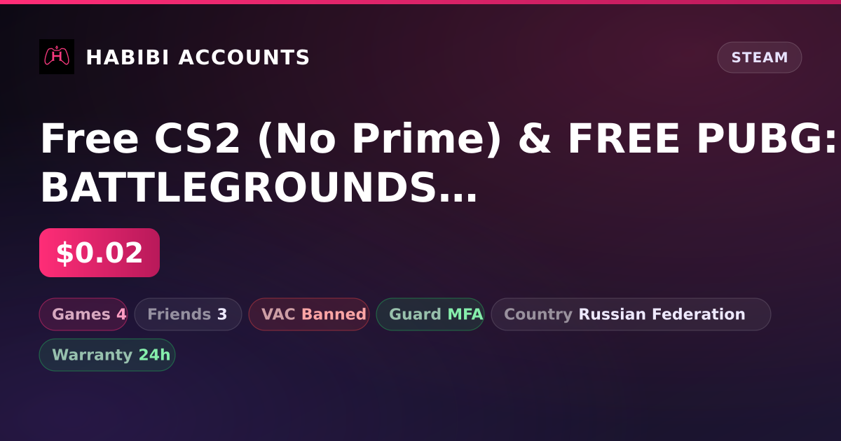 Free CS2 (No Prime) & FREE PUBG: BATTLEGROUNDS | Has VAC — HabibiAccounts
