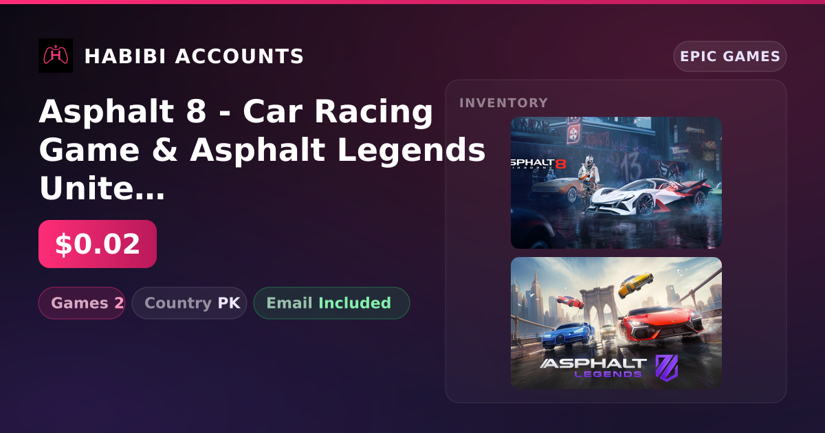Asphalt 8 - Car Racing Game & Asphalt Legends Unite | 2 Games — HabibiAccounts