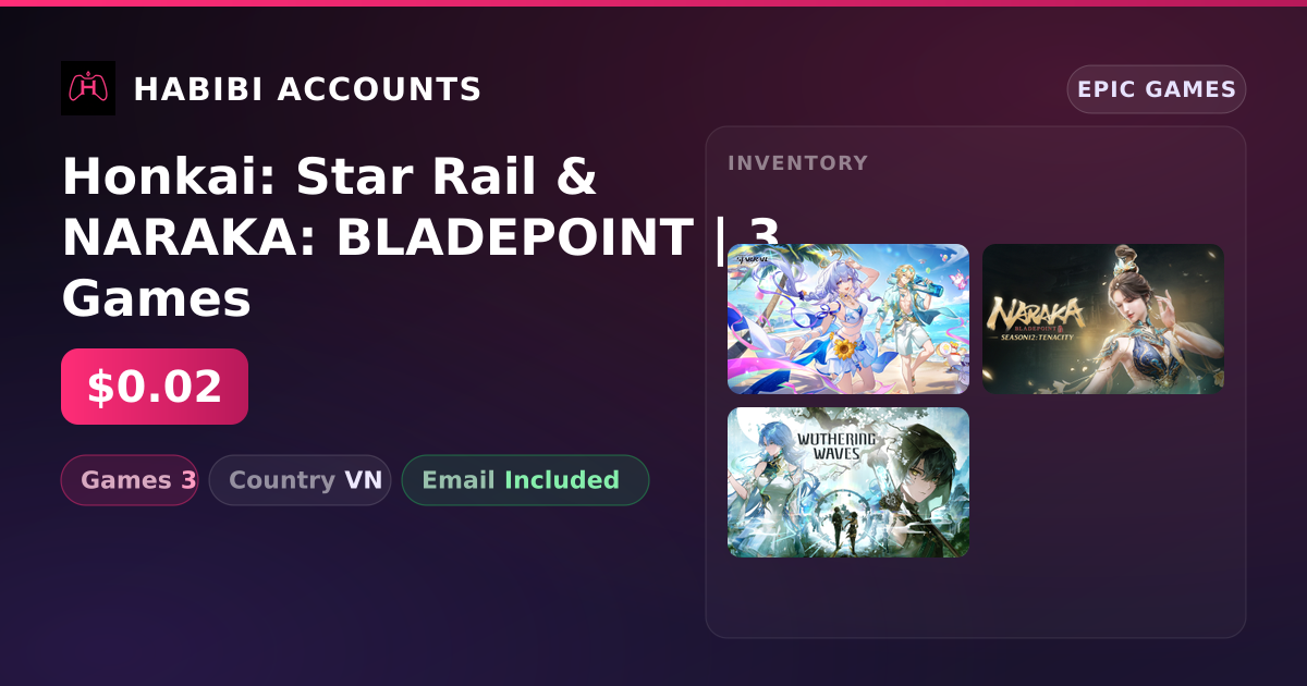 Honkai: Star Rail & NARAKA: BLADEPOINT | 3 Games — HabibiAccounts